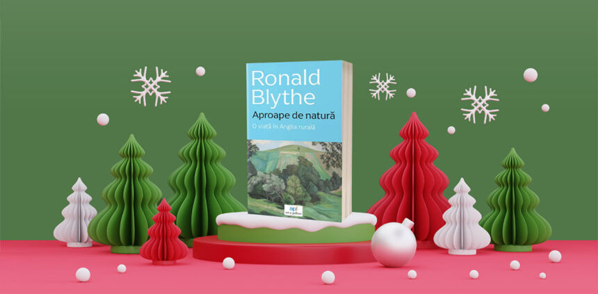 aproape de natura o viata in anglia rurala lectura perfecta pentru serile linistite de craciun 676bedbb9114e