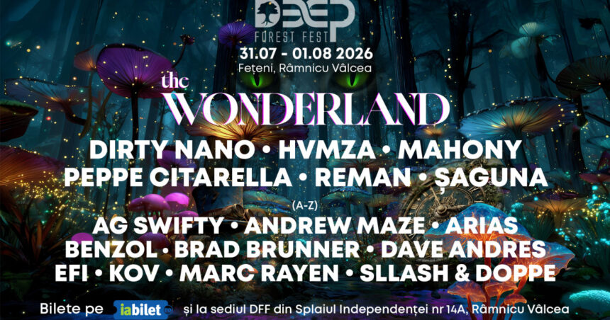 deep forest fest 2026 prezinta the wonderland o experienta magica in inima naturii 6a4e0cab3cce5